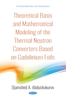 Theoretical Basis and Mathematical Modeling of the Thermal Neutron Converters Based on Gadolinium Foils