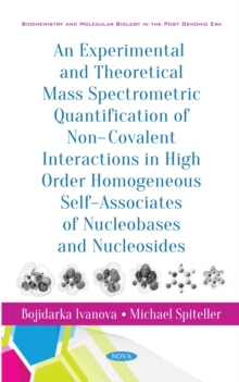 An Experimental and Theoretical Mass Spectrometric Quantification of Non-Covalent Interactions in High Order Homogeneous Self-Associates of Nucleobases and Nucleosides