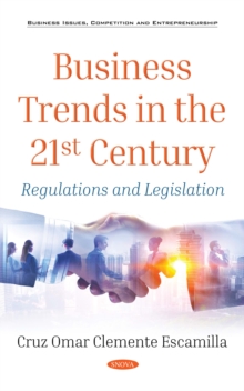 Business Trends in the 21st Century : Regulations and Legislation