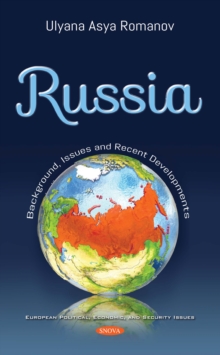 Russia : Background, Issues and Recent Developments