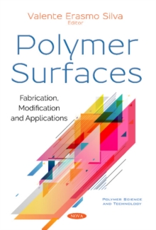 Polymer Surfaces : Fabrication, Modification and Applications, Paperback / softback Book Polymer Surfaces : Fabrication, Modification and Applications, Paperback / softback Book
