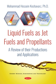 Liquid Fuels as Jet Fuels and Propellants : A Review of their Productions and Applications