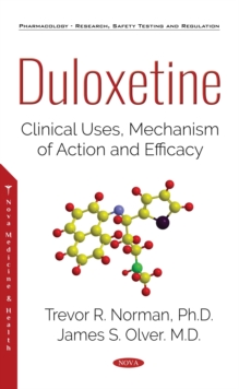 Duloxetine: Clinical Uses, Mechanism of Action and Efficacy