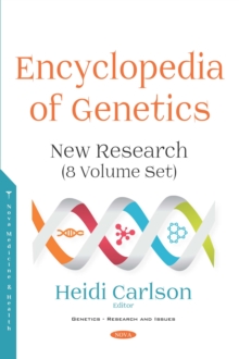 Encyclopedia of Genetics: New Research (8 Volume Set)