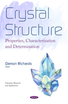 Crystal Structure: Properties, Characterization and Determination