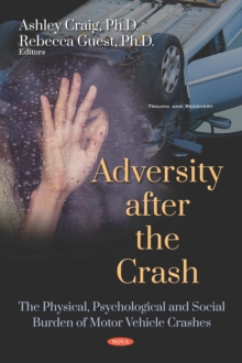 Adversity after the Crash: The Physical, Psychological and Social Burden of Motor Vehicle Crashes