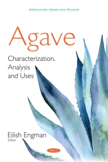 Agave: Characterization, Analysis and Uses