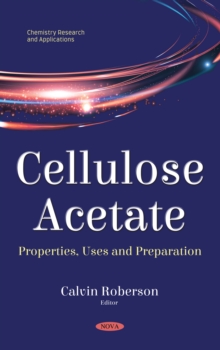 Cellulose Acetate: Properties, Uses and Preparation