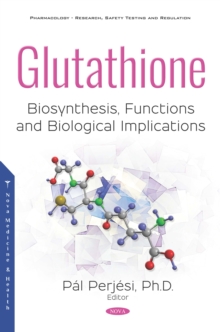 Glutathione: Biosynthesis, Functions and Biological Implications