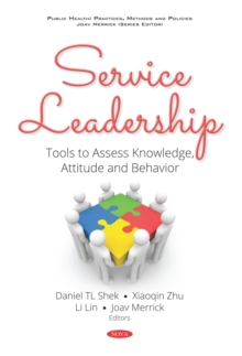 Service Leadership: Tools to Assess Knowledge, Attitude and Behavior