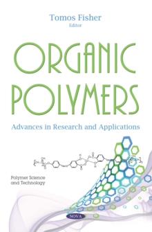 Organic Polymers: Advances in Research and Applications