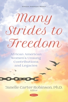 Many Strides to Freedom: African American Women's Unsung Contributions and Legacies