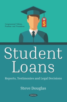 Student Loans: Reports, Testimonies and Legal Decisions