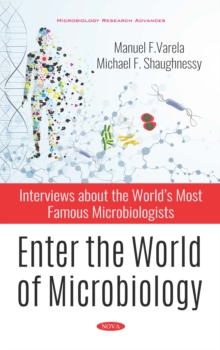 Enter the World of Microbiology: Interviews about the World's Most Famous Microbiologists