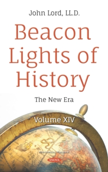 Beacon Lights of History. Volume XIV: The New Era