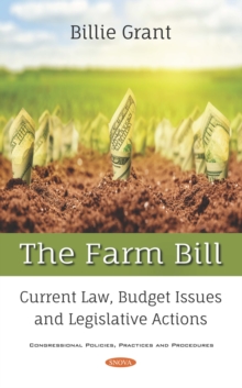 The Farm Bill: Current Law, Budget Issues and Legislative Actions