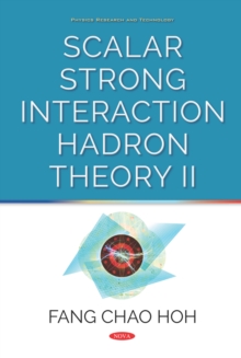 Scalar Strong Interaction Hadron Theory II