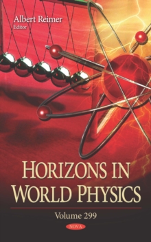 Horizons in World Physics. Volume 299