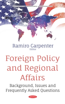 Foreign Policy and Regional Affairs: Background, Issues and Frequently Asked Questions