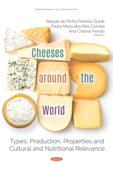 Cheeses around the World: Types, Production, Properties and Cultural and Nutritional Relevance