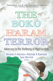 The Boko Haram Terror: Adversary to the Wellbeing of Nigerian Kids