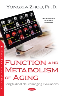 Function and Metabolism of Aging: Longitudinal Neuroimaging Evaluations