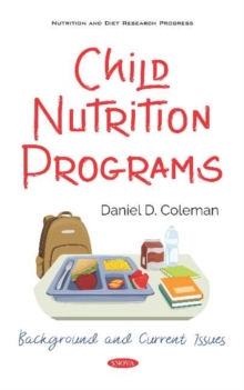 Child Nutrition Programs : Background and Current Issues