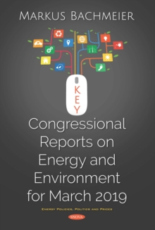 Key Congressional Reports on Energy and Environment for March 2019