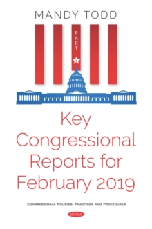 Key Congressional Reports for February 2019. Part III