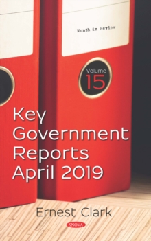 Key Government Reports. Volume 15: April 2019