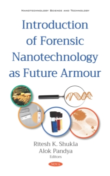 Introduction of Forensic Nanotechnology as Future Armour