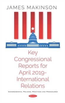 Key Congressional Reports for April 2019 - International Relations