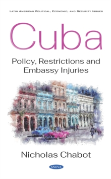 Cuba: Policy, Restrictions and Embassy Injuries