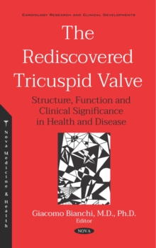 The Rediscovered Tricuspid Valve: Structure, Function and Clinical Significance in Health and Disease