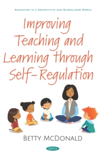 Improving Teaching and Learning through Self-Regulation