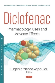 Diclofenac : Pharmacology, Uses and Adverse Effects