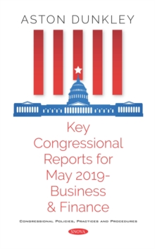 Key Congressional Reports for May 2019 - Business and Finance