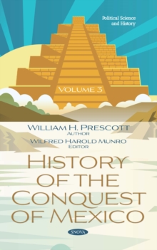 History of the Conquest of Mexico. Volume 3