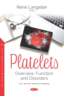 Platelets: Overview, Function and Disorders