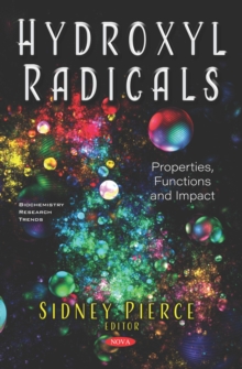 Hydroxyl Radicals: Properties, Functions and Impact