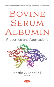 Bovine Serum Albumin: Properties and Applications