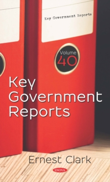 Key Government Reports. Volume 40