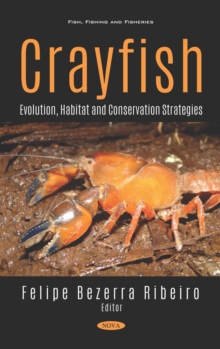 Crayfish: Evolution, Habitat and Conservation Strategies