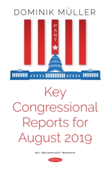 Key Congressional Reports for August 2019. Part II