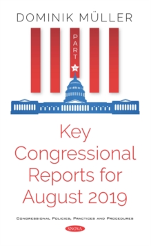 Key Congressional Reports for August 2019. Part IV