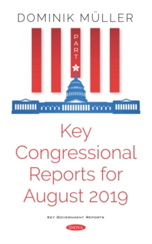 Key Congressional Reports for August 2019. Part V