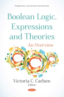 Boolean Logic, Expressions and Theories: An Overview