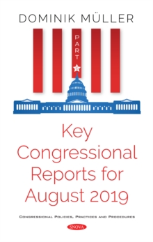 Key Congressional Reports for August 2019. Part VI