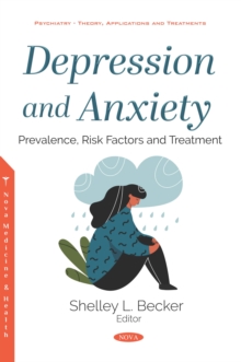 Depression and Anxiety: Prevalence, Risk Factors and Treatment