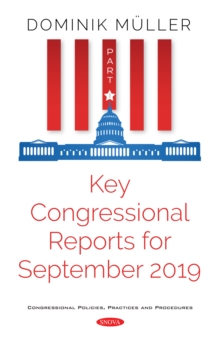 Key Congressional Reports for September 2019. Part I